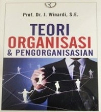 TEORI ORGANISASI DAN PENGORGANISASIAN